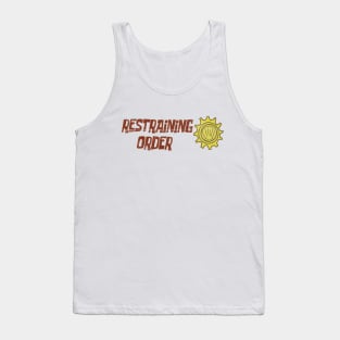 Restraining order Tank Top